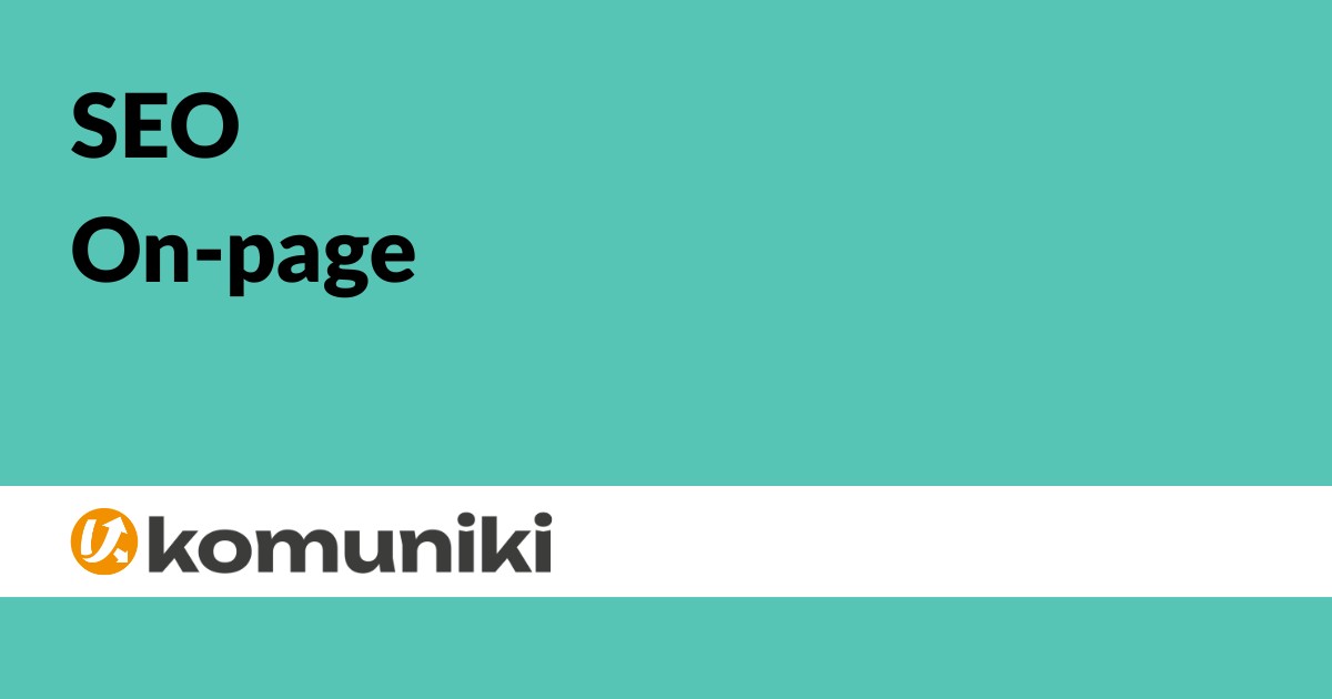 Ottimizzazione Sito WordPress Come Migliorare il SEO On-Page - Komuniki - Mostallino Nicola